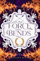 The Force that Bends B0FKBZPYJ6 Book Cover