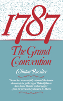 1787: The Grand Convention 0393304043 Book Cover