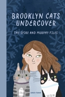 Brooklyn Cats Undercover: The City's Forgotten Promise (Brooklyn Cats Undercover: The Spike and Murphy Files) B0F85YJ1X1 Book Cover