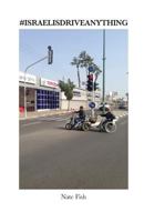 Israelis Drive Anything 0692811885 Book Cover