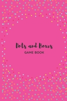 Dots and Boxes Game Book: Fun and Challenging Games to Play While You are Traveling, Camping, or on a Road-trip.: Perfect for Family Activity, 120 Pages, 6"x9". 1699816050 Book Cover