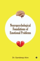 Neuropsychological Foundations of Emotional Problems B0FSL7FW85 Book Cover