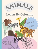 Animals: Learn by Coloring B0BMT7LJ19 Book Cover