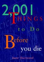 2001 Things to Do Before You Die 0760765278 Book Cover