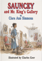 Sauncey and Mr. King's Gallery 0870334980 Book Cover