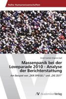 Massenpanik Bei Der Loveparade 2010 - Analyse Der Berichterstattung 3639641620 Book Cover