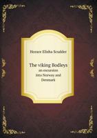 The Viking Bodleys: An Excursion Into Norway and Denmark 1240911041 Book Cover