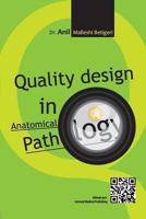 Quality design in Anatomical Pathology 1466470267 Book Cover