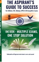 The Aspirant's Guide to Success: For Defence, SSC, Railways, UPSC & All Competitive Exams B0FYHDWVQD Book Cover