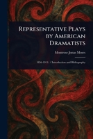 Representative Plays by American Dramatists 1023105055 Book Cover