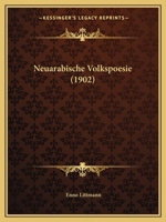 Neuarabische Volkspoesie (1902) 114422764X Book Cover