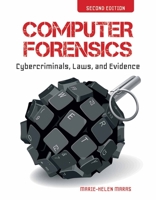 Computer Forensics: Cybercriminals, Laws, and Evidence 1449600727 Book Cover