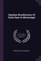 Random Recollections Of Early Days In Mississippi 1016890192 Book Cover