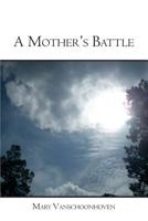 A Mother's Battle 1439211035 Book Cover