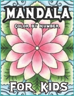 Mandala Colour by Numbers for Kids: Coloring Book for Kids Ages 4-8 B09FC7XG13 Book Cover