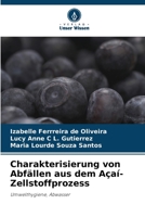 Charakterisierung von Abfällen aus dem Açaí-Zellstoffprozess: Umwelthygiene, Abwasser (German Edition) 6203851205 Book Cover