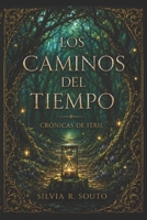Crónicas de Itril: Los caminos del tiempo. B0BW1KSMHQ Book Cover