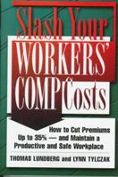 Slash Your Worker's Comp Costs 0814403476 Book Cover