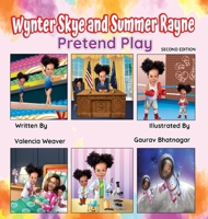 Wynter Skye and Summer Rayne Pretend Play B0BHMS26W1 Book Cover