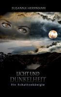 Licht und Dunkelheit: Die Schattenkönigin 3732372898 Book Cover