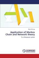 Application of Markov Chain and Network theory: To a Manpower system 3659338370 Book Cover