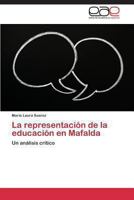 La Representacion de La Educacion En Mafalda 3847361775 Book Cover