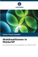 Wahlkoalitionen in Matão/SP (German Edition) 6208301009 Book Cover