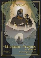 La Maladrerie des Templiers en Ardèche: Sa mystérieuse mission (French Edition) B0GZGFN6YS Book Cover
