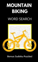 Mountain Biking Word Search: Puzzle Book for Adults and Teens with Solutions 1656352370 Book Cover