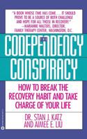 Codependency Conspiracy: How to Break the Recovery Habit and Take Charge ofYour Life 0446393770 Book Cover