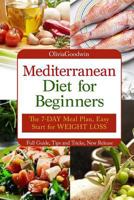 Mediterranean diet for beginners: The 7-DAY meal plan, Easy start for WEIGHT LOSS, Full guide, tips and tricks, new release, pictures 1718687486 Book Cover