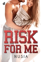 Risk for me (College Romance) (Italian Edition) B0CR1PQQ2F Book Cover