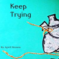 Keep Trying 197576370X Book Cover