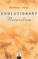 Evolutionary Naturalism: Selected Essays 0415756154 Book Cover