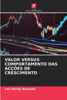 VALOR VERSUS COMPORTAMENTO DAS ACÇÕES DE CRESCIMENTO 620625318X Book Cover