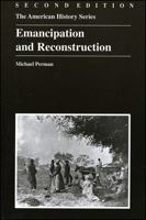 Emancipation and Reconstruction, 1862-1879 (American History Series) 0882958364 Book Cover