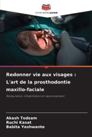 Redonner vie aux visages: L'art de la prosthodontie maxillo-faciale 6207283600 Book Cover