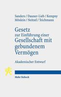 Gesetz Zur Einfuhrung Einer Gesellschaft Mit Gebundenem Vermogen: Akademischer Entwurf Mit Nebengesetzen Und Erlauterungen 3161640764 Book Cover