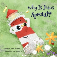 Why Is Jesus Special? : The Discovery Series, Book 3 Of 3 0989025837 Book Cover