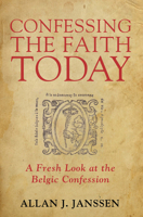 Confessing the Faith Today 1498286240 Book Cover