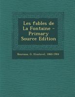 Les Fables de la Fontaine (Classic Reprint) 1017755221 Book Cover