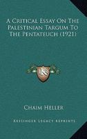 A Critical Essay on the Palestinian Targum to the Pentateuch 1160797242 Book Cover