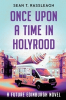 Once Upon a Time in Holyrood B0BGNMCQ1S Book Cover