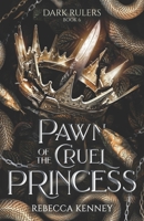 Pawn of the Cruel Princess: B0B7QP8PSL Book Cover