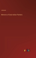 Memoirs of Early Italian Painters 3368820494 Book Cover