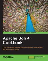 Apache Solr 4 Cookbook 1782161325 Book Cover