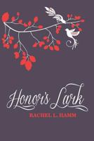 Honor's Lark (Lark, #1) 0692209271 Book Cover