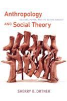 Anthropology and Social Theory: Culture, Power, and the Acting Subject (A John Hope Franklin Center Book) 0822338645 Book Cover