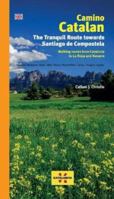 Camino Catalan. The Tranquil Route towards Santiago de Compostela 8412188055 Book Cover