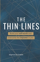 The Thin Lines: Build your self-worth and overcome the imposter in you 1777741718 Book Cover